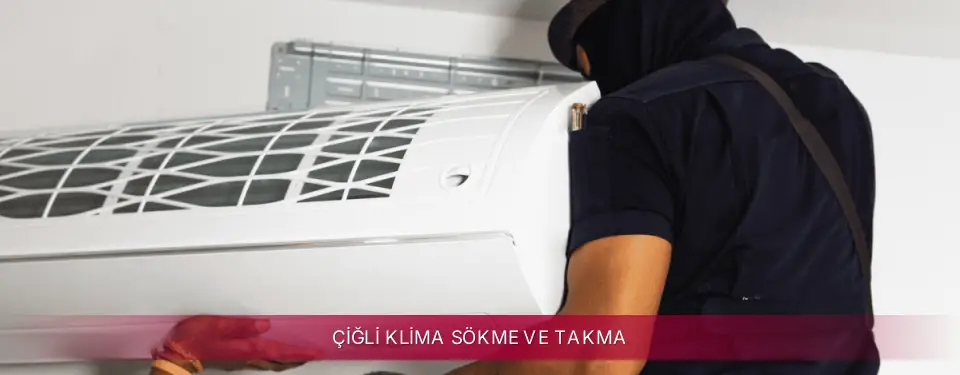 Çiğli İlçemi LG Klima Sökme ve Takma